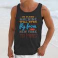 No Flying Machine Will Ever Fly From New York To Paris Unisex Tank Top Gifts for Her