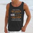 Im Not Saying Im Santa Im Just Saying I Deliver More Stuff Than He Does Fedex Reindeer Sleigh Unisex Tank Top Gifts for Her