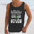 Not All Superheros Wear Capes Unisex Tank Top Gifts for Her