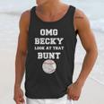 Omg Becky Look At That Bunt Baseball Unisex Tank Top Gifts for Her