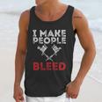 I Make People Bleed Gift Tattoo Artist Tattooing And Tattooed Meaningful Gift Unisex Tank Top Gifts for Her