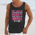 Postal Woker Dont Judge Me I Earned My Insanity One Piece Of Mail At A Time Unisex Tank Top Gifts for Her