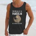 I Am Really A Pangolin In A Human Costume Unisex Tank Top Gifts for Her