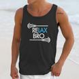 Relax Bro Unny Lax Team Lacrosse Unisex Tank Top Gifts for Her