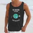 Rotation Of The Earth Makes My Day Science Scientist Humor Unisex Tank Top Gifts for Her