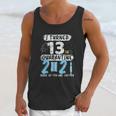 Social Distancing I Turned 13 In 2021 None Of You Are Invited Unisex Tank Top Gifts for Her