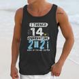 Social Distancing I Turned 14 In 2021 None Of You Are Invited Unisex Tank Top Gifts for Her