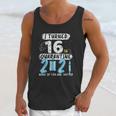 Social Distancing I Turned 16 In 2021 None Of You Are Invited Unisex Tank Top Gifts for Her