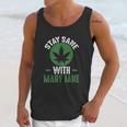 Stay Sane Mary Jane Marijuana Cannabis 420 Unisex Tank Top Gifts for Her