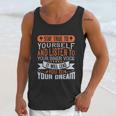 Stay True To Yourself And Listen To Your Inner Voice It Will Lead You To Dream Unisex Tank Top Gifts for Her