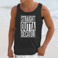 Straight Outta Decatur Great Travel &Ampampamp Gift Idea T-Shirt Unisex Tank Top Gifts for Her