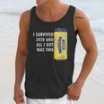 I Survived 2020 And All I Got Was This Twisted Tea Unisex Tank Top Gifts for Her