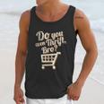 Thrift Store And Junkin Do You Even Thrift Bro Unisex Tank Top Gifts for Her