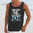 I Turned 16 In Social Distancing 2021 None Of You Are Invited Unisex Tank Top Gifts for Her