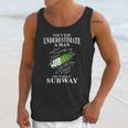 Never Underestimate A Man Who Works At Subway Unisex Tank Top Gifts for Her