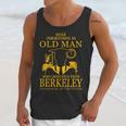 Never Underestimate An Old Man Who Graduated From Berkeley University Of California Berkeley Unisex Tank Top Gifts for Her