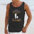 Never Underestimate An Old Man With A K9 Unit Unisex Tank Top Gifts for Her