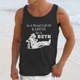 In A World Full Of Karens Be A Beth Funny Unisex Tank Top Gifts for Her