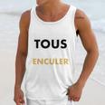 Allez Tous Vous Faire Enculer Unisex Tank Top Gifts for Her