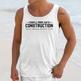 Couple More Days Construction We’Re Always Almost Done V6 Unisex Tank Top Gifts for Her