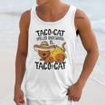 Cute Cat Tacocat Spelled Backwards Is Taco Cat Unisex Tank Top Gifts for Her