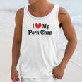 I Love Heart My Pork Chop Boyfriend Girlfriend Lovers Unisex Tank Top Gifts for Her