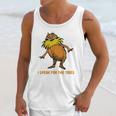 I Speak For The Trees - Lorax T-Shirt Unisex Tank Top Gifts for Her