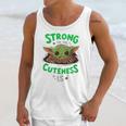 Strong In Me Cuteness Is Baby Yoda Shirt Unisex Tank Top Gifts for Her