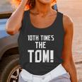 10Th Time The Tom Going To Championship Unisex Tank Top Gifts for Women