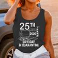 25Th Birthday In Quarantine Toilet Paper Party Unisex Tank Top Gifts for Women