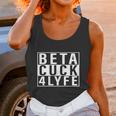 Beta Cuck 4 Lyfe Shirt Unisex Tank Top Gifts for Women