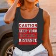 Caution Keep Your Social Distance Social Distancing Funny Unisex Tank Top Gifts for Women