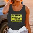 Caution Please Stay Back 6 Feet For Social Distancing Unisex Tank Top Gifts for Women