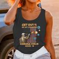 Get Out Of My Country Corona Virus Covid19 Shirt Unisex Tank Top Gifts for Women