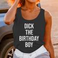 Dick The Birthday Boy Funny Humor Meme Unisex Tank Top Gifts for Women