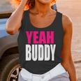 Dj Pauly D Yeah Buddy Unisex Tank Top Gifts for Women