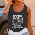 Funny 100Th Birthday In Quarantine Toilet Paper Party Unisex Tank Top Gifts for Women