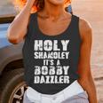 Holy Shamoley Its A Bobby Dazzler Unisex Tank Top Gifts for Women