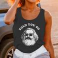 Karl Marx Told You So Unisex Tank Top Gifts for Women