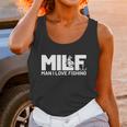 Man I Love Fishing Funny Sayings Milf Shirt Fishing Unisex Tank Top Gifts for Women