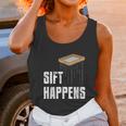 Sift Happens Archaeology Funny Archaeologist Pyramid Dig Unisex Tank Top Gifts for Women