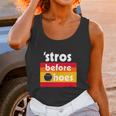 Stros Before Hoes Tshirt Unisex Tank Top Gifts for Women