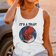 Admiral Ackbar Its A Trap Unisex Tank Top Gifts for Women