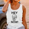 The Larry Sanders Show Hey Now Unisex Tank Top Gifts for Women