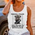 Personal Stalker I Will Follow You Pug Lover Gift Unisex Tank Top Gifts for Women