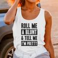 Roll Me A Blunt Tell Me Im Pretty Heathered Gray Unisex Tank Top Gifts for Women