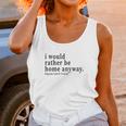 Social Distancing I Would Rather Be Home Anyway Unisex Tank Top Gifts for Women